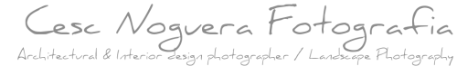 Cesc Noguera Fotografia - Architectural & Interior design photographer / Landscape Photography